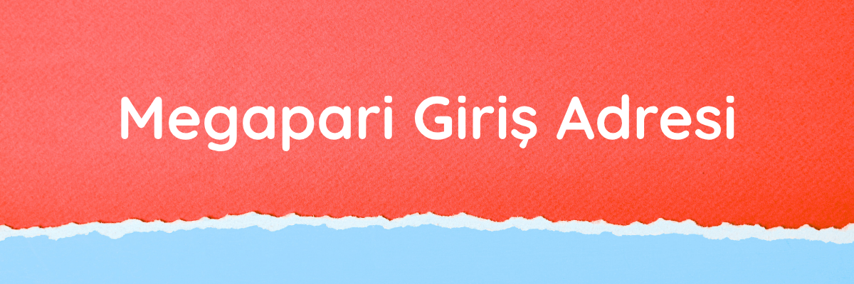 Megapari Giriş Adresi